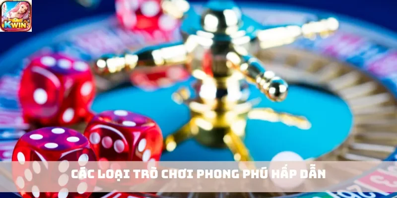 Các loại trò chơi phong phú hấp dẫn
