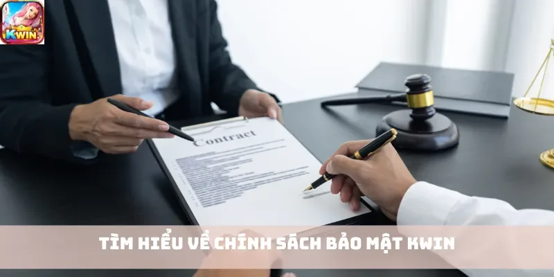 Tìm hiểu về chính sách bảo mật Kwin