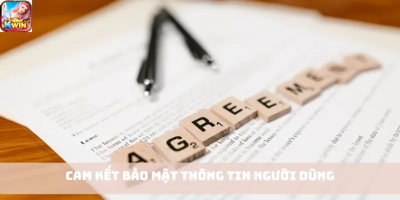Cam kết bảo mật thông tin người dùng