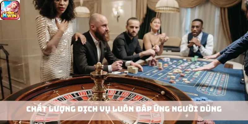 Chất lượng dịch vụ luôn đáp ứng người dùng