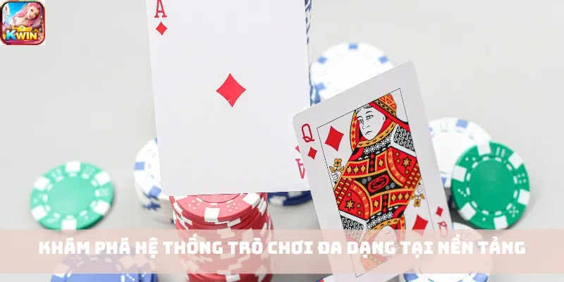 Khám phá hệ thống trò chơi đa dạng tại nền tảng