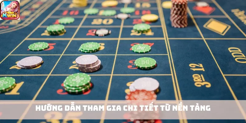 Hướng dẫn tham gia chi tiết từ nền tảng