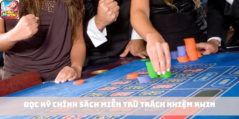 Đọc kỹ chính sách miễn trừ trách nhiệm Kwin